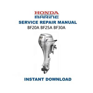 Honda BF20A BF25A BF30A Service Manual | Outboard Repair Guide | Instant Digital Download | PDF