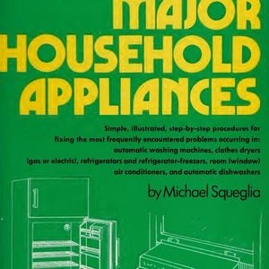 All About Repairing Major Household Appliances Service Manual Washer Dryers Dishwasher Fridge HVAC Oven Home Appliance PDF Instant Download