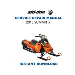 2015 Skidoo SUMMIT X Service Manual | Snowmobile Repair Guide | Instant Digital Download | PDF