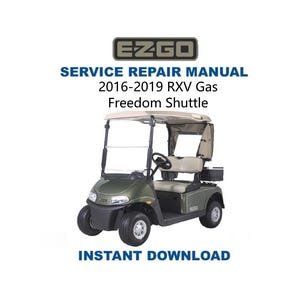 2016-2019 EZGO Freedom Shuttle RXV Gas Service Manual | Golf Cart Repair Guide | Instant Digital Download | PDF