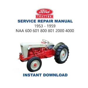 Ford NAA 600 800 2000 4000 Tractor Service Manual | 1953-1959 Repair Guide | Instant Digital Download | PDF