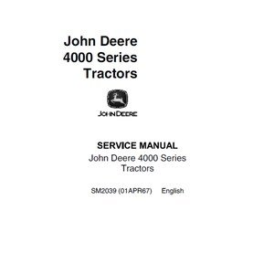 John Deere 4000 Series Tractors Repair Technical Manual SM2039 PDF