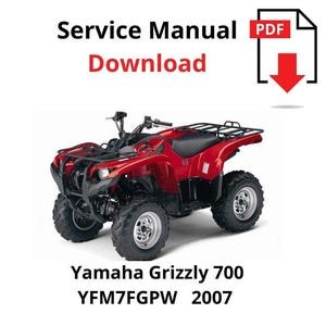 2007 Grizzly Yamaha YFM7FGPW ATV Service Repair Manual Technical Workshop Guide PDF Download Quad