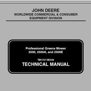 John Deere 2500 2500A and 2500E Professional Greens Mower Repair Technical Manual TM1757 PDF