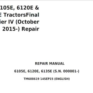 John Deere 6105E 6120E 6135E Tractors Final Tier IV Repair Technical Manual TM608619 PDF