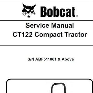 Bobcat CT122 Tractor Manual: Service Repair Manual, ebook pdf INSTANT DOWNLOAD English Language