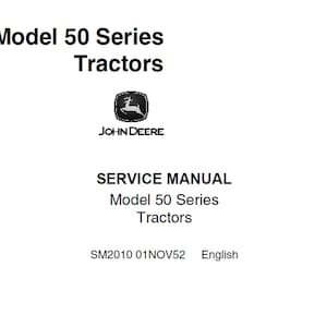 John Deere 50, 520, 530 (50 Series) Tractor Repair Service Manual SM2010 PDF
