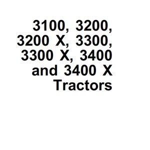 John Deere 3100 3200 3200 x 3300 3300 x 3400 and 3400 x Tractors Technical Manual TM4525 PDF