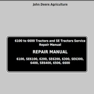 John Deere 6100 to 6600 Tractors and SE Tractors Service Repair Technical Manual TM4493 PDF