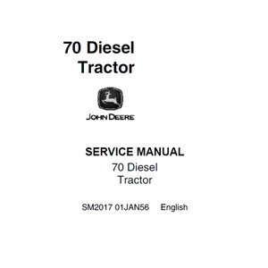 John Deere 70 Diesel Tractor Service Manual SM2017 PDF