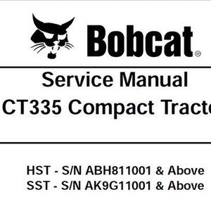 Bobcat CT335 Compact Tractor Workshop Service Manual, ebook pdf INSTANT DOWNLOAD English Language