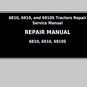 John Deere 6810 6910 and 6910S Tractor Workshop Service Repair Manual TM4566 PDF