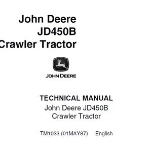 John Deere JD450B Crawler Tractor Technical Manual TM1033 PDF