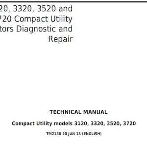 John Deere 3120 3320 3520 3720 Compact Utility Tractor Diagnostic Repair Technical Manual TM2138 PDF