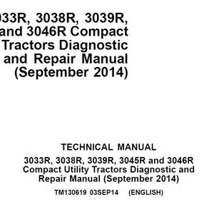 John Deere 3033R 3038R 3039R 3045R and 3046R Compact Utility Tractors Repair Technical Manual TM130619 PDF