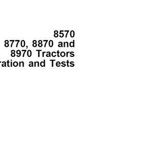 John Deere 8570 8770 8870 8970 4WD Articulated Tractors Diagnosis & Tests Technical Manual TM1550 PDF 1