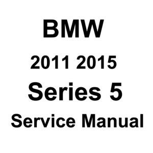 2011 2012 2013 2014 2015 BMW Series 5 F10 Workshop Service Repair Manual PDF
