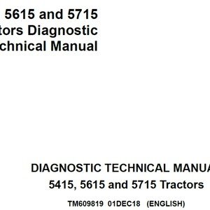 John Deere 5415 5615 and 5715 Tractors Diagnostic Technical Manual TM609819 PDF