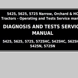 John Deere 5425 5625 5725 Narrow Orchard & HC Tractors Operating and Tests Technical Manual TM6033 PDF