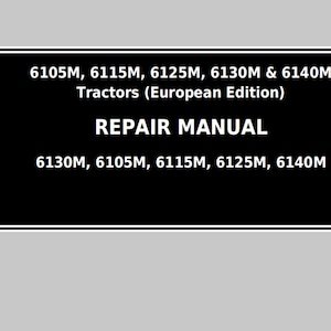 John Deere 6105M 6115M 6125M 6130M & 6140M Tractors Repair Technical Manual TM405819 PDF