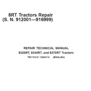 John Deere 8320RT 8345RT 8370RT Tractors Repair Technical Manual TM119319 PDF