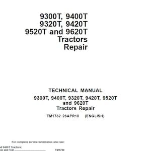 John Deere 9300T 9400T 9320T 9420T 9520T 9620T Tractor Repair Technical Manual TM1782 PDF