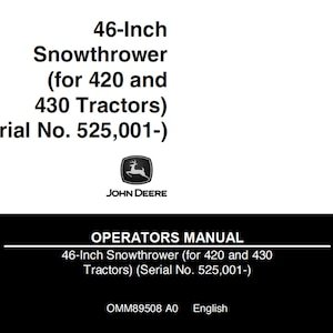 John Deere 46 Inch for 420 and 430 Tractor Snowthrower Operator Manual OMM89508 PDF