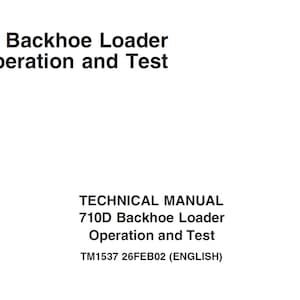 John Deere 710D Backhoe Loader Operation and Test Technical Manual TM1537 PDF
