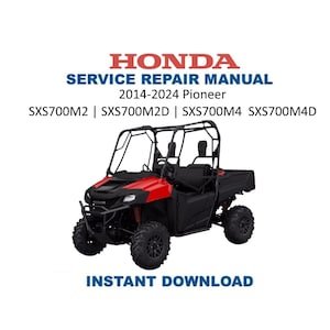 Honda Pioneer SXS700 M2/M4 Service Manual | 2014–2024 UTV Repair Guide | Instant Digital Download | PDF