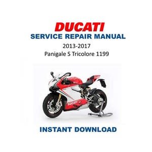 Ducati Panigale S Tricolore 1199 Service Manual | 2013-2017 Motorcycle Repair Guide | Instant Digital Download | PDF