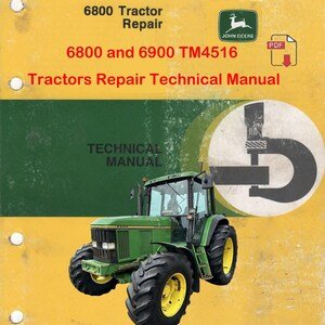 John Deere 6800 & 6900 Tractors Repair Technical Manual TM4516 PDF Download Scan edition
