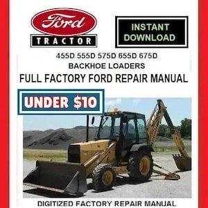 FORD 455D 555D 575D 655D Tractor Backhoe Loaders Service Repair manual pdf Download