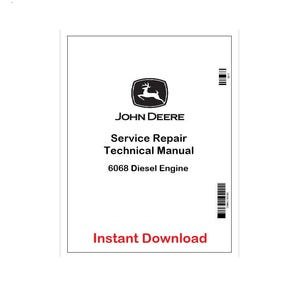 John Deere PowerTech 6068 Diesel Engine Pdf Technical Manual CTM104719