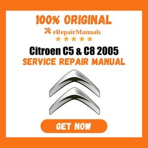 Citroen C5 & C8 2005 Service Repair Manual Workshop Guide Instant Download PDF