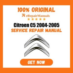 Citroen C5 2004-2005 Service Repair Manual Workshop Guide Instant Download PDF
