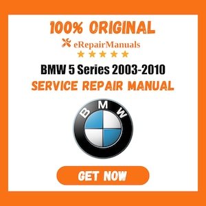 BMW 5 Series 2003-2010 Service Repair Manual Workshop Guide Instant Download PDF