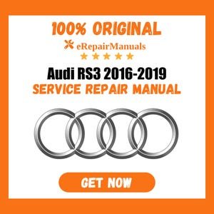 Audi RS3 2016-2019 Service Repair Manual Workshop Guide Instant Download PDF
