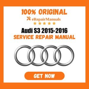 Audi S3 2015-2016 Service Repair Manual Workshop Guide Instant Download PDF