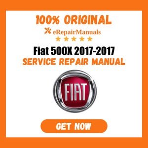 Fiat 500X 2017-2017 Service Repair Manual Workshop Guide Instant Download PDF