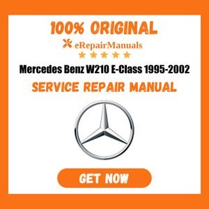 Mercedes Benz W210 E-Class 1995-2002 Service Repair Manual Workshop Guide Instant Download PDF