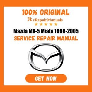 Mazda MX-5 Miata 1998-2005 Service Repair Manual Workshop Guide Instant Download PDF