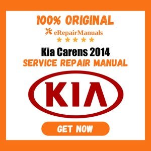 Kia Carens 2014 Service Repair Manual Workshop Guide Instant Download PDF