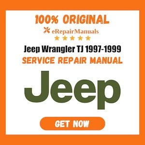 Jeep Wrangler TJ 1997-1999 Service Repair Manual Workshop Guide Instant Download PDF