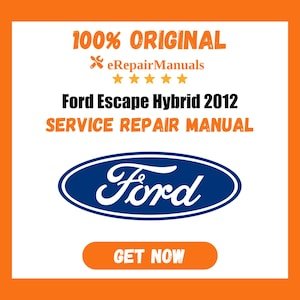 Ford Escape Hybrid 2012 Service Repair Manual Workshop Guide Instant Download PDF