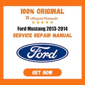 Ford Mustang 2013-2014 Service Repair Manual Workshop Guide Instant Download PDF