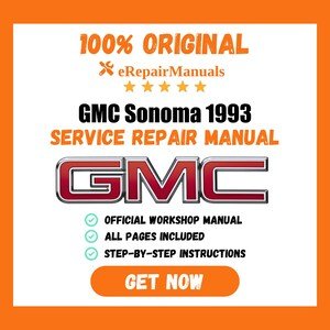 GMC Sonoma 1993 Service Repair Manual Workshop Guide Instant Download PDF