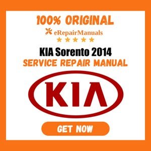 Kia Sorento 2014 Service Repair Manual Workshop Guide Instant Download PDF