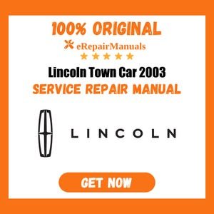 Lincoln Town Car 2003 Service Repair Manual Workshop Guide Instant Download PDF
