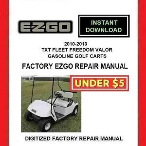 2012 EZGO TXT Fleet Freedom Valor Gas Golf Cart Service Repair Manual pdf Download