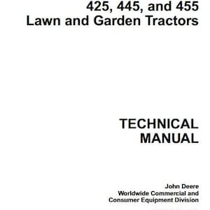 John Deere 425 445 455 Repair Workshop Manual TM1517
